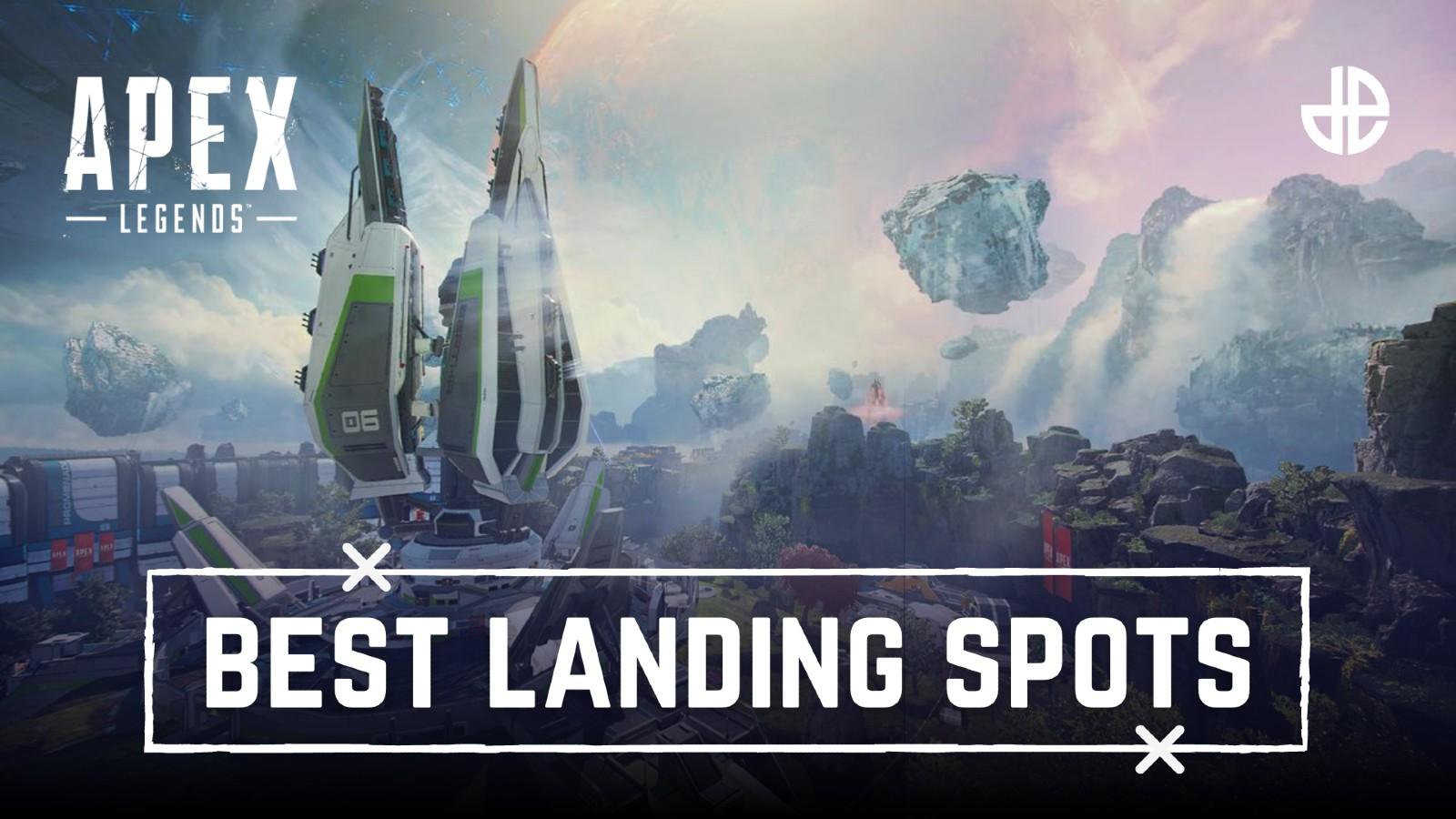 Best Landing Spots Apex Legends