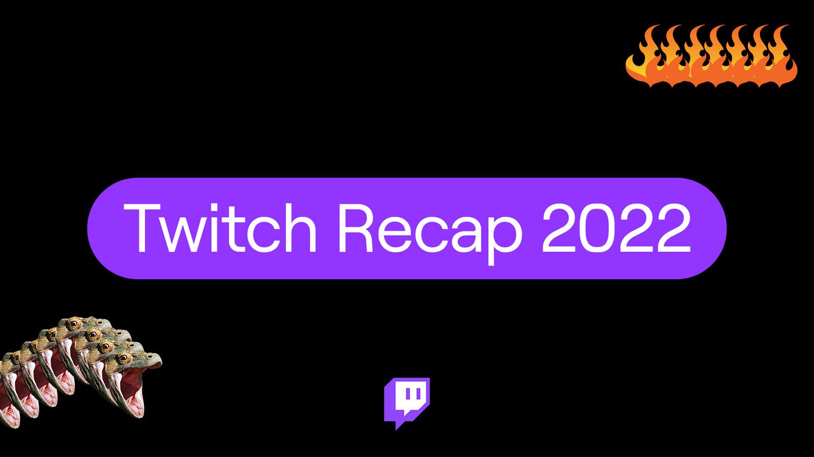 Twitch recap 2022
