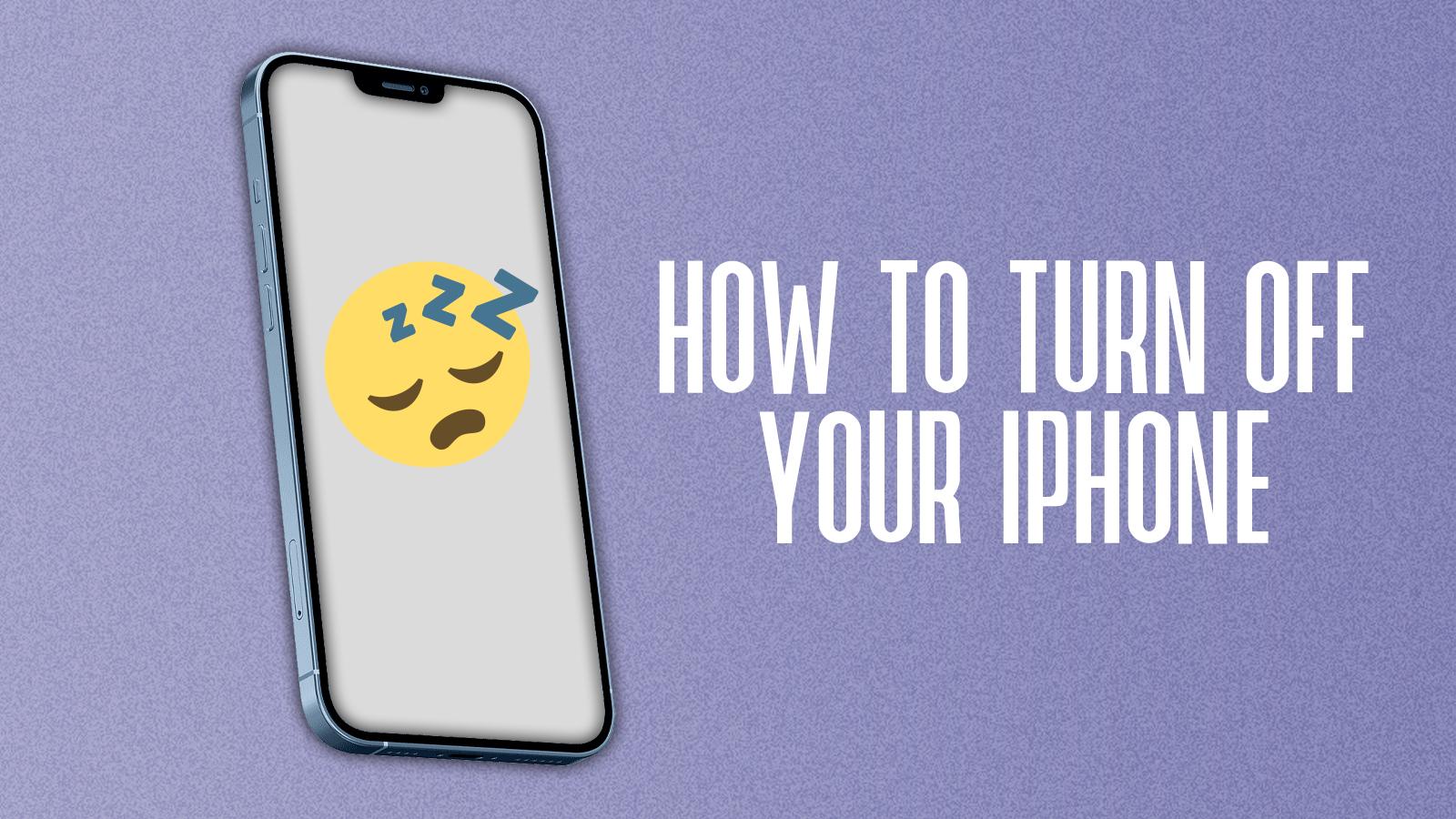 turn off your iphone