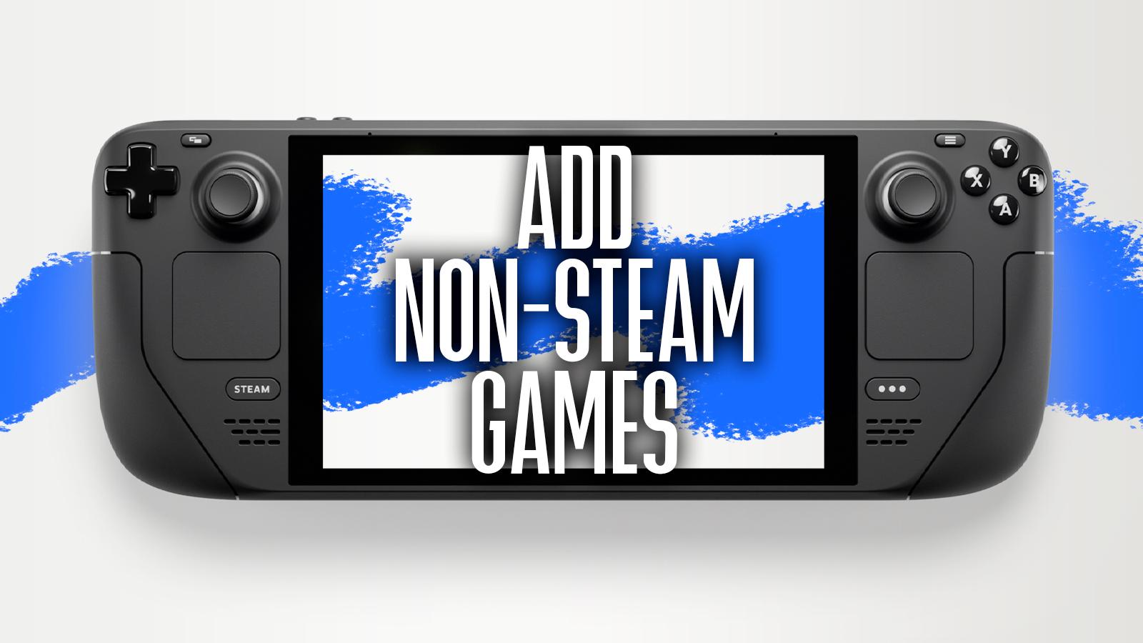 add non-steam games to the steam deck