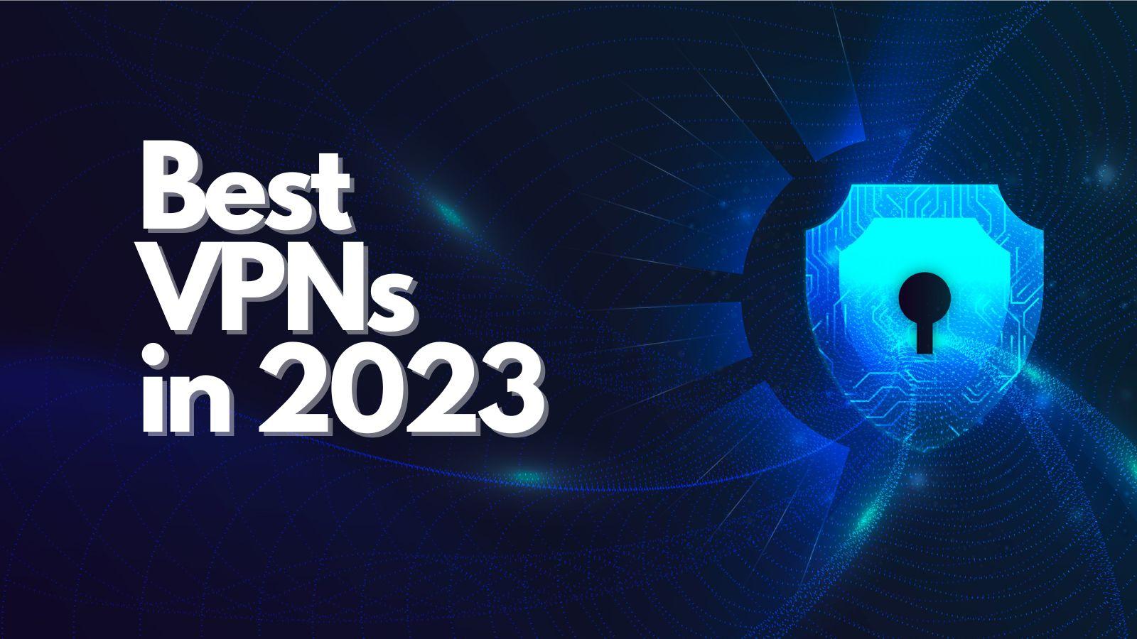 Best VPN in 2023