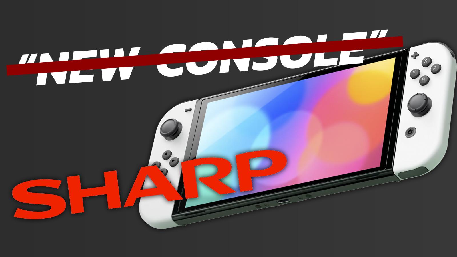Sharp logo on an OLED switch with "new console" crossed out