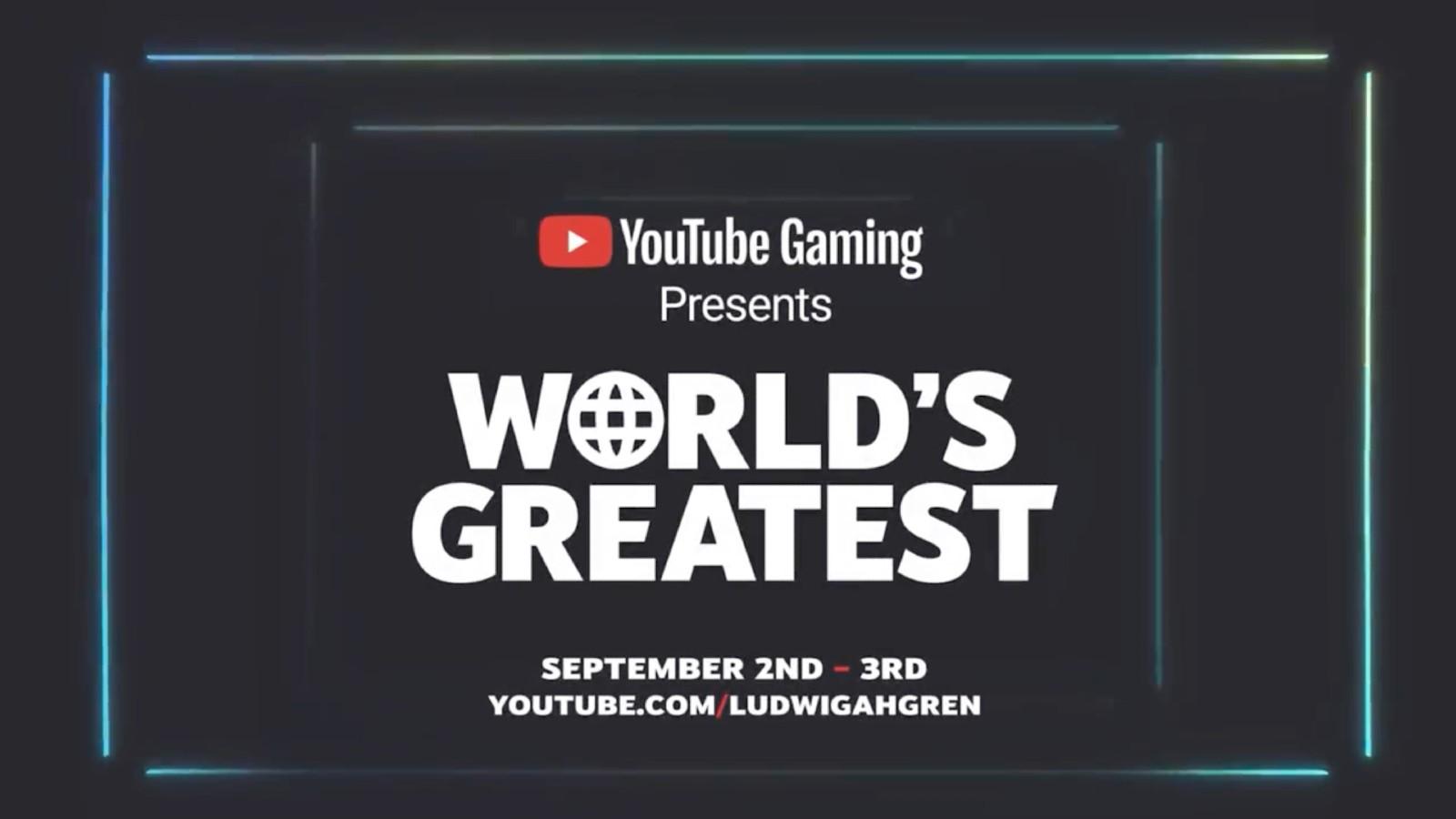 Ludwig's World's Greatest Esports event