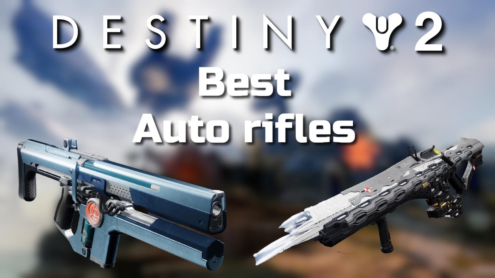 Best Auto Rifles in Destiny 2 for PvE and PvP with Quicksilver Storm Exotic and Ammit AR2 Legendary.