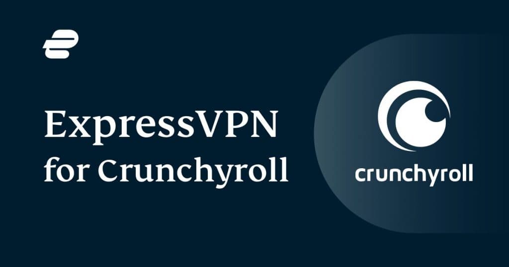 ExpressVPN and Crunchyroll logos