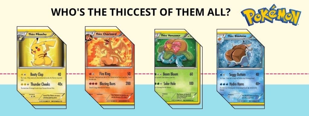 thicc Pikachu, thicc charizard, thicc venusaur and thicc blastoise Pokemon TCG cards