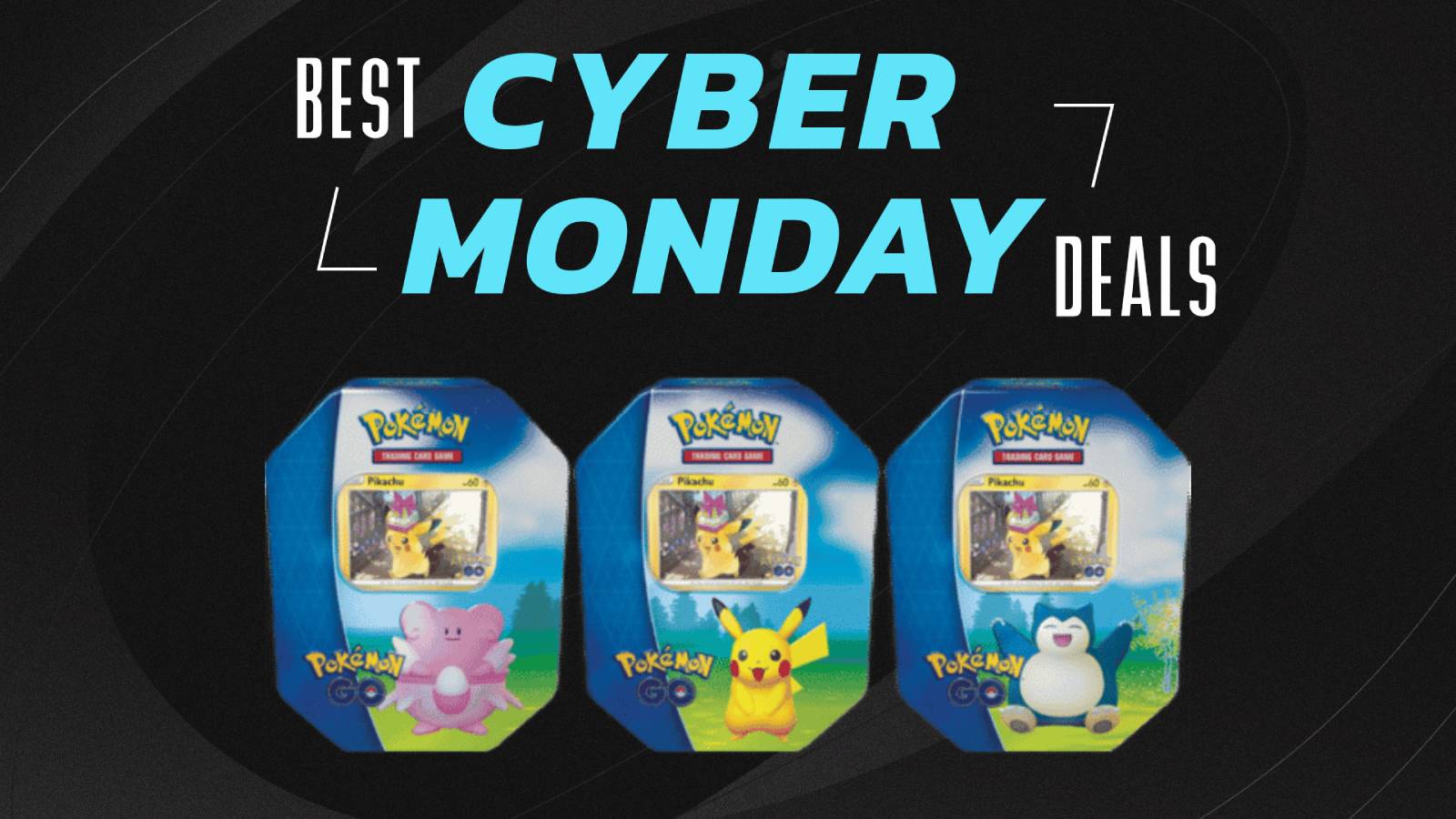 A series of Pokemon TCG Pokemon Go Gift Tins are pictured below text saying Best Cyber Monday Deals