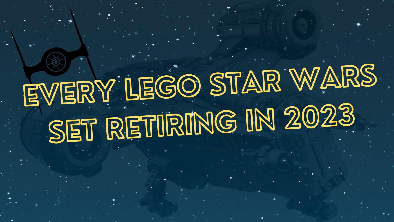 A comprehensive list of all the LEGO Star Wars sets retiring in 2023.