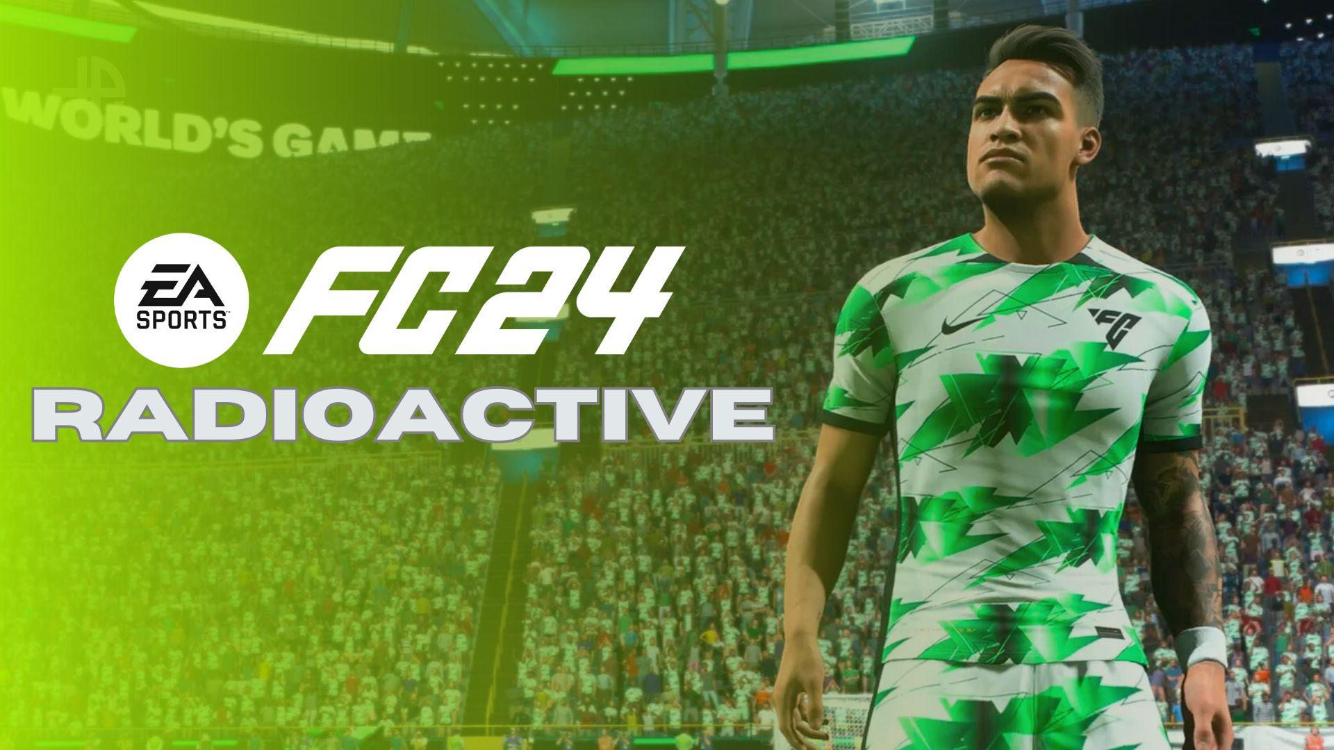 Radioactive text and EA SPORTS FC 24 logo next to Lautaro Martinez