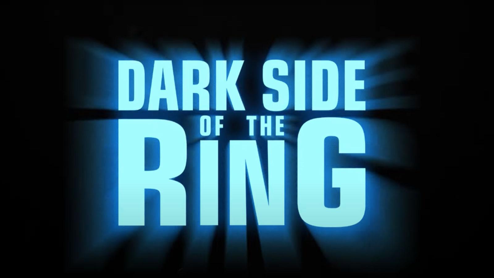 Dark Side of the Ring.