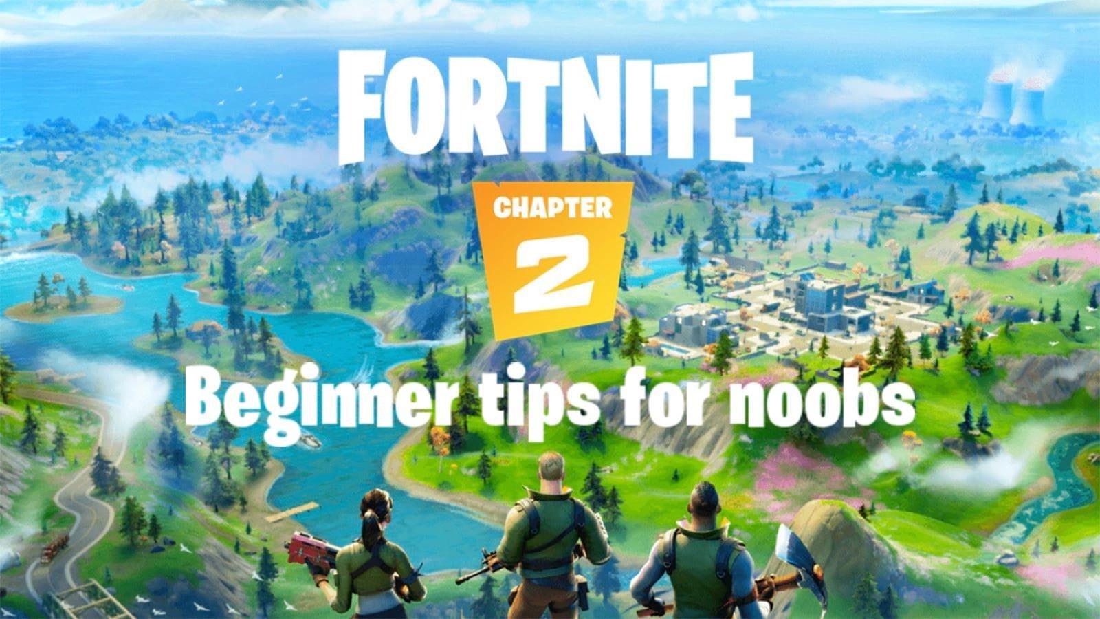 10 Fortnite tips for noobs jumping into Chapter 2 - Dexerto