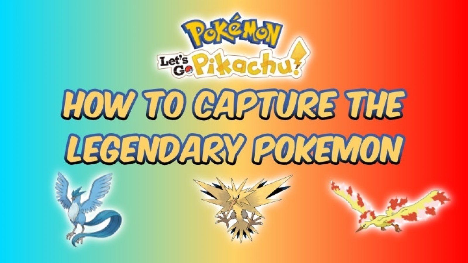 Ten Tips for Catching Legendary Pokémon