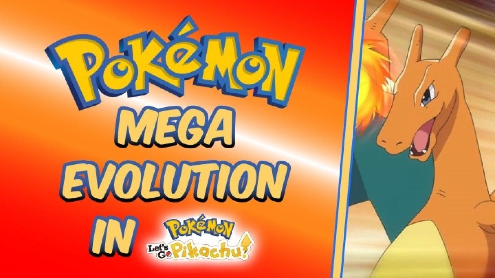 Pokemon Let's Go Mega Evolution