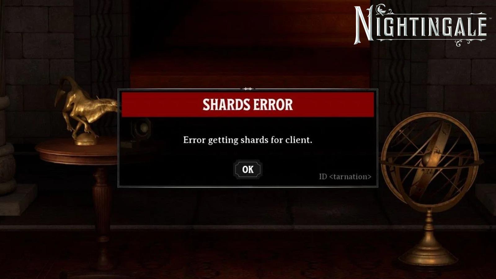 an image of Shards error in Nightingale