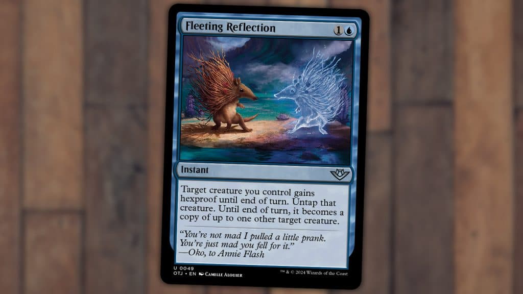 "Fleeting Reflection, 1 & Blue
Instant

Target creature you control gains hexproof until end of turn. Untap that creature. Until end of turn, it becomes a copy of up to one other target creature.

Flavor text reads:
"You're not mad I pulled a little prank. You're